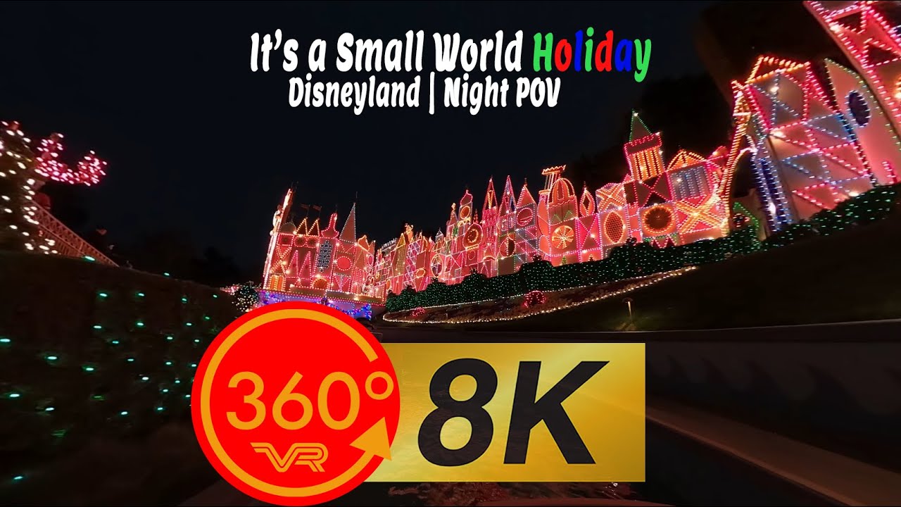 It's a Small World Holiday 8K 360 VR spatial audio Disneyland