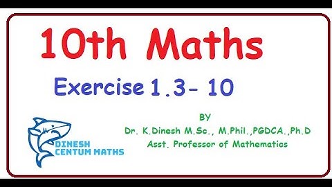 10th Maths | Exercise 1.3 | Sum number 10