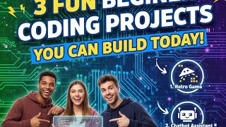 PART I.....FUN BEGINNER CODING PROJECTS YOU CAN BUILD TODAY !!! 2025