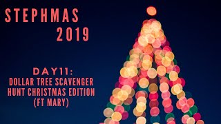 STEPHMAS 2019 DAY 11: Dollar Tree Scavenger Hunt Christmas Edition (ft Mary)