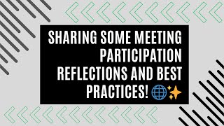 Sharing some meeting participation reflections and best practices! 🌐✨