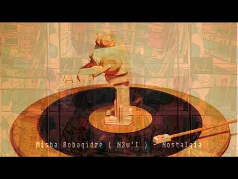 Misha Robaqidze  -  Nostalgia