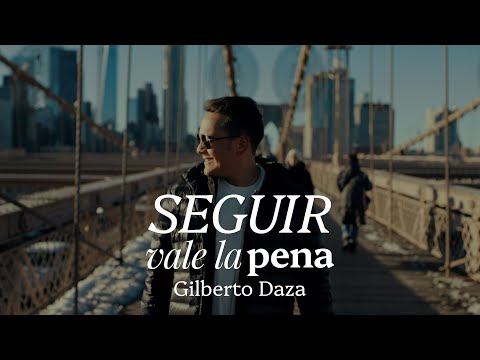 Gilberto Daza - Seguir Vale La Pena (Video Oficial)