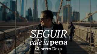 Gilberto Daza - Seguir Vale La Pena (Video Oficial)