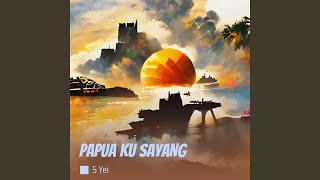 Papua Ku Sayang (Acoustic)