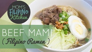Beef Mami (Filipino Ramen) | Mom's Filipino Kitchen