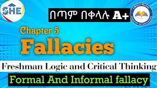 Freshman Logic And Critical Thinking Chapter 5 በአማረኛ|Ethiopian Freshman (Fallacies )