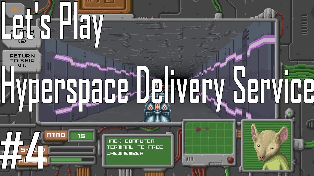Hyperspace Delivery Service - Skin of our Teeth - Let's Play 4/5