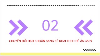 HKD_P2_Hướng dẫn quy trình, thủ tục chuyển đổi HKD khoán sang HKD kê khai