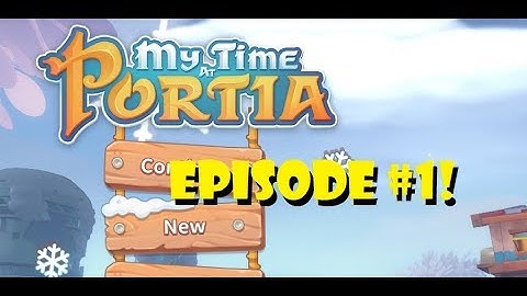 My Time at Portia, the new Stardew Valley?! | New Game Gameplay Episode #1