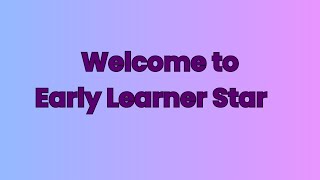 👉 Welcome to EarlyLearnerStar | Sight Words, Phonics & Early Reading for Kids