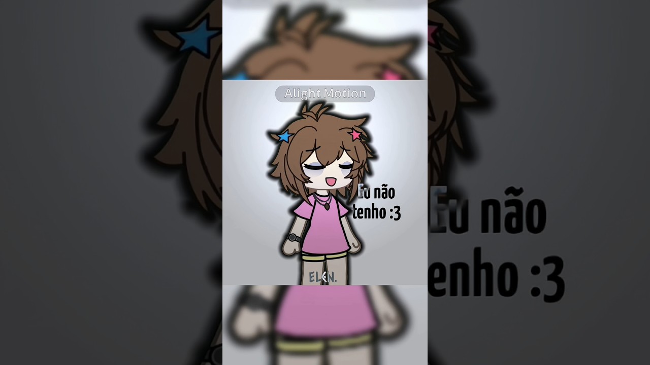 Eu não tenho🕊[💥]//ib:TikTok//🎀💥💫// #elen_gh #gacha #gachacomunidade #edit #gcahaclub #gachalife