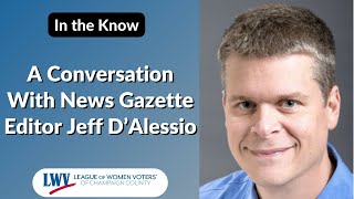 A Conversation With News Gazette Editor Jeff D’Alessio - In the Know