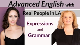 More advanced English with a native speaker in Los Angeles.  Grammar and idioms with Megan. (part 2)