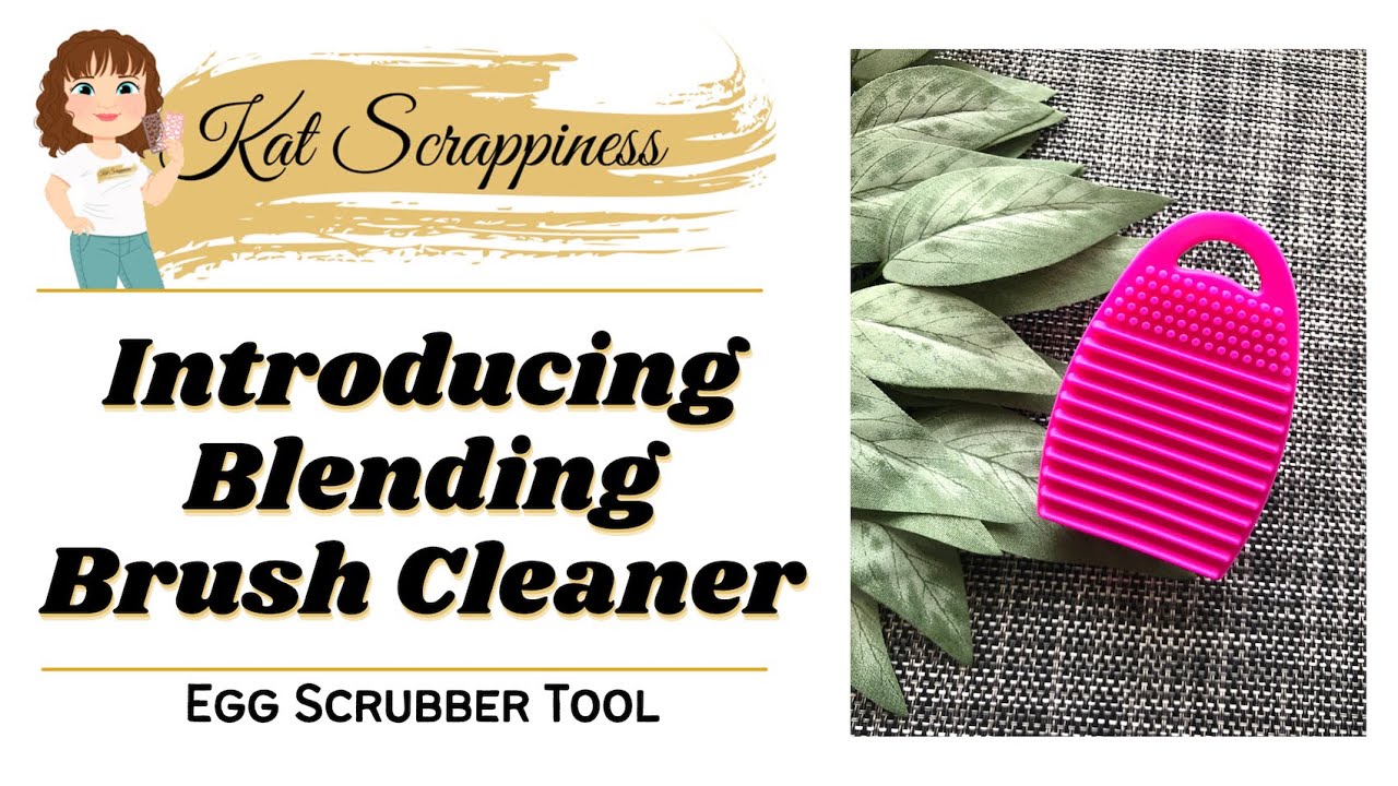 Blending Brush Cleaner Egg Scrubber Tool - Kat Scrappiness