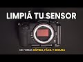 Cómo LIMPIAR el SENSOR ✅ de cámara RÉFLEX o SIN ESPEJO | Fácil, rápido y SEGURO 🔒