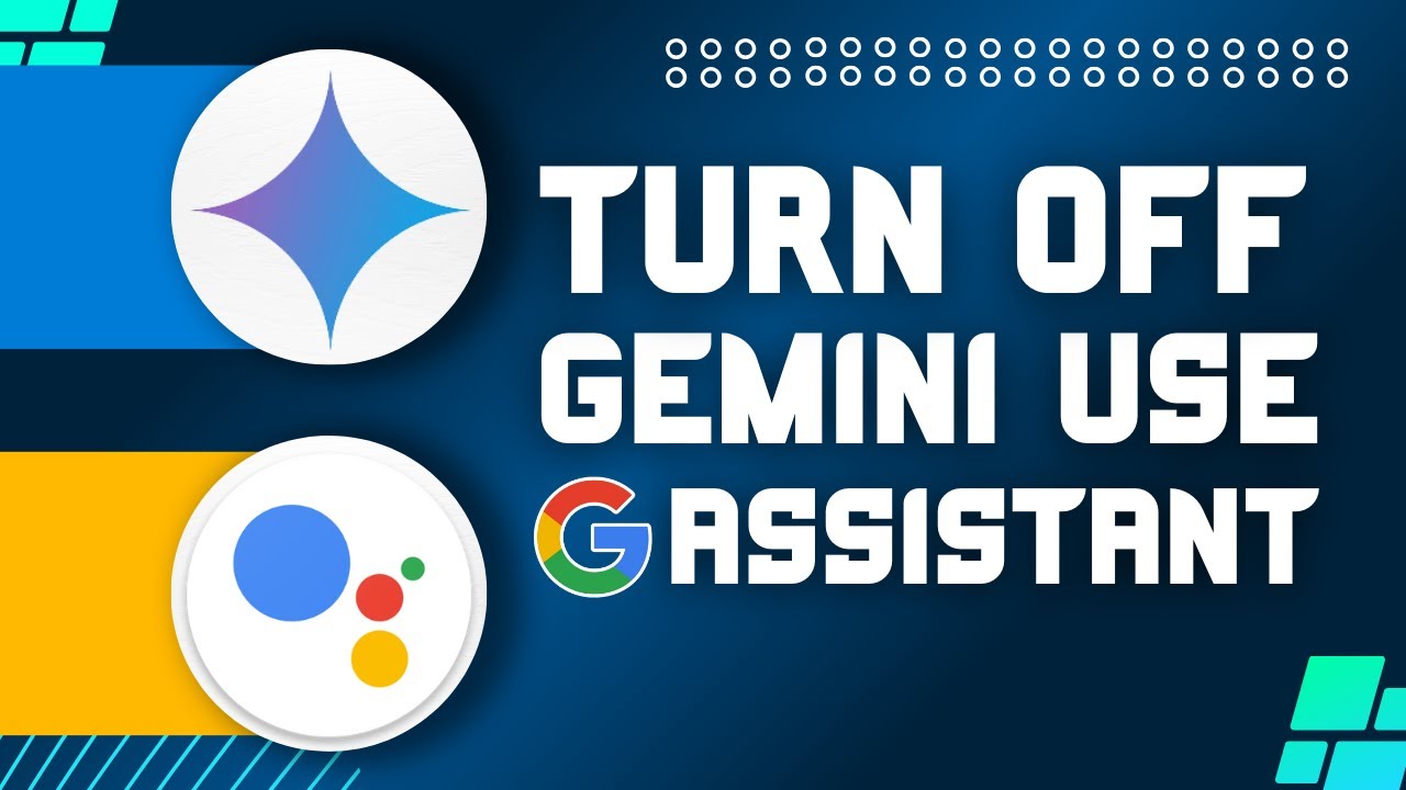 How to Turn Off Gemini and Activate Google Assistant (Quick Tutorial ...