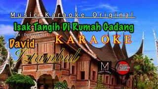 Isak Tangih di Rumah Gadang || KARAOKE ORIGINAL - David Iztambul