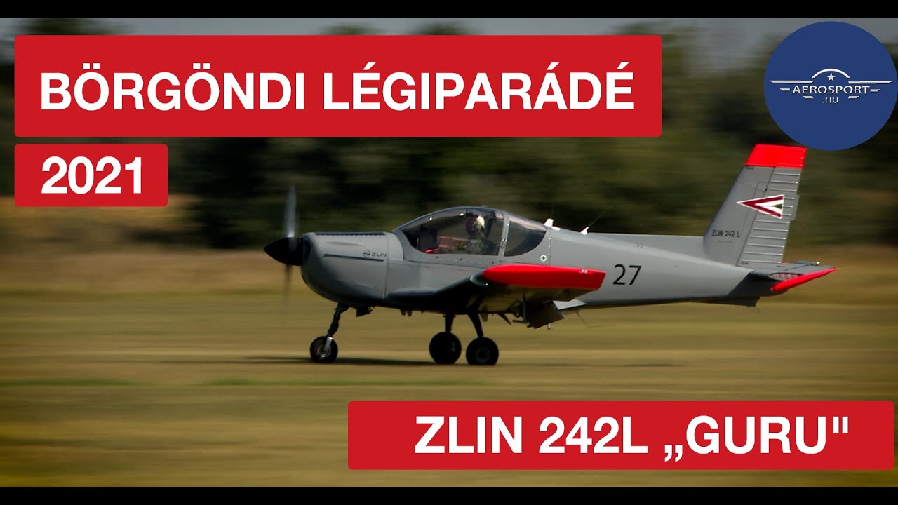 Zlin 242L „Guru”   - full demo -  Börgöndi Légiparádé 2021. (AEROsport.hu)