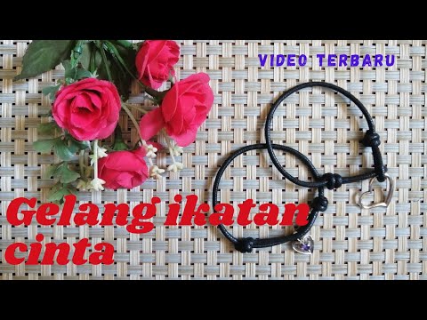 Video: Cara Membuat Gelang Cinta Yang Indah