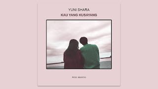 Yuni Shara - Kau Yang Ku Sayang (Prod. Masiyoo)