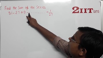 AP & GP Ex9.5 Q2 Class X ICSE | IIT JEE  Find the sum of the series 81 – 27 + 9….–1/27