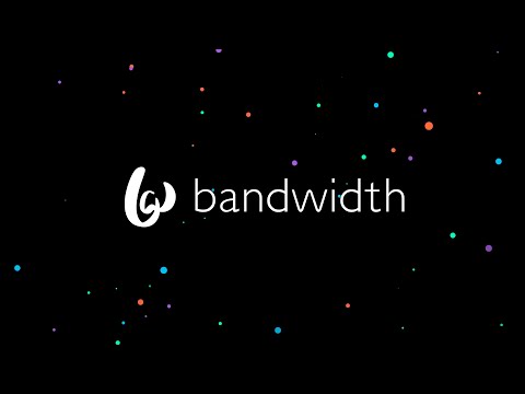 Hello! We&#039;re Bandwidth.