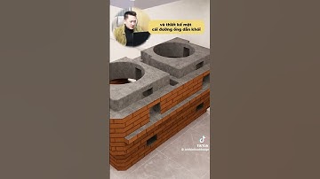 Hướng dẫn xây bếp củi không khói, thiết kế chuẩn