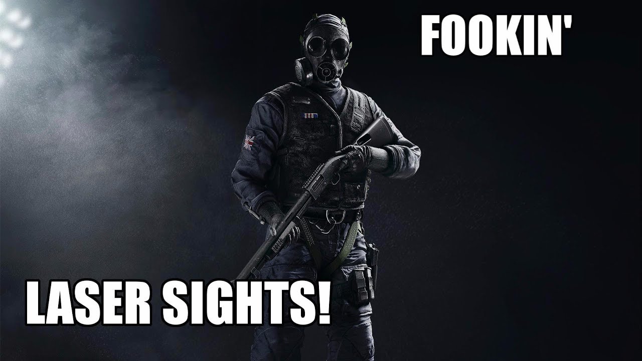 Rainbow Six Siege Fookin Laser Sights