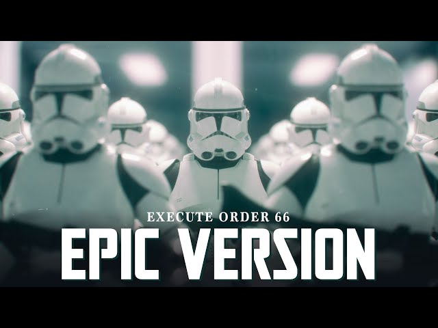 Republic Clone Army March x Order 66 Theme | EPIC VERSION class=