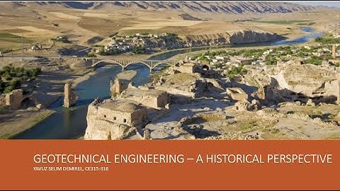 Geotechnical Engineering - A Historical Perspective | Soil Mechanics Class -Lecture 1