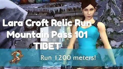 Lara Croft Relic Run 101 Mountain Pass Run 1200 Meter real games replay
