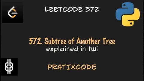 Subtree of Another Tree - Leetcode 572 - Python - Twi