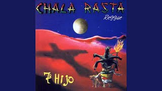 Video thumbnail of "Chala Rasta - La Guerra"