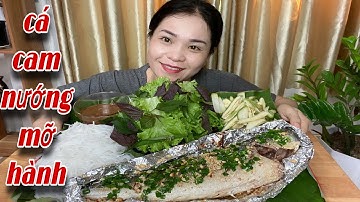 Cá Cam Nướng Mỡ Hành Chấm Mắm Nêm - Ẩm Thực Như Nguyễn