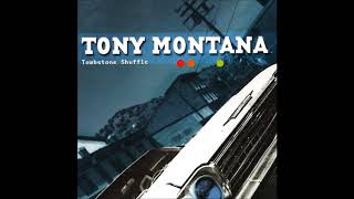 Tony Montana - Tombstone Shuffle