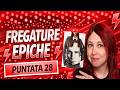 Fregature epiche - Puntata 28