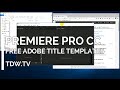 Adobe Premiere Title Templates Free