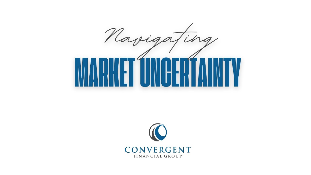 Navigating Market Uncertainty