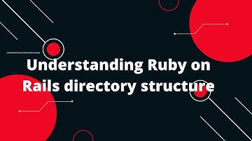 Ruby on Rails Tutorial #8: Exploring the Ruby on Rails Project Directory Structure! 🚀