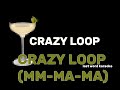 Crazy Loop - Crazy Loop (Mm-ma-ma) (Last Word Karaoke)