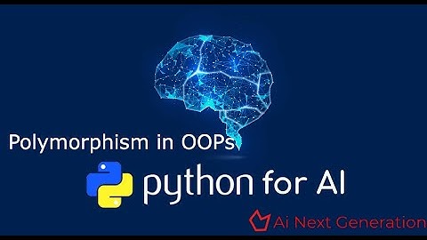 Python for AI/ML 23 : Polymorphism in OOPs