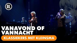 Simone Kleinsma - Vanavond Of Vannacht | KLASSIEKERS MET KLEINSMA