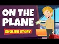 Learn english through story  on the plane  real life english