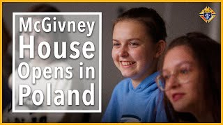 McGivney House Opens in Poland