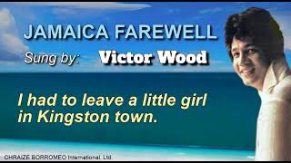 Video thumbnail of "JAMAICA FAREWELL = Victor Wood (with Lyrics)"