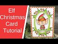 Elf Christmas Card Tutorial