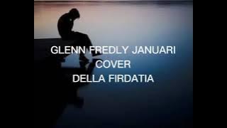 GLENN FREDLY - JANUARI | COVER BY DELLA FIRDATIA