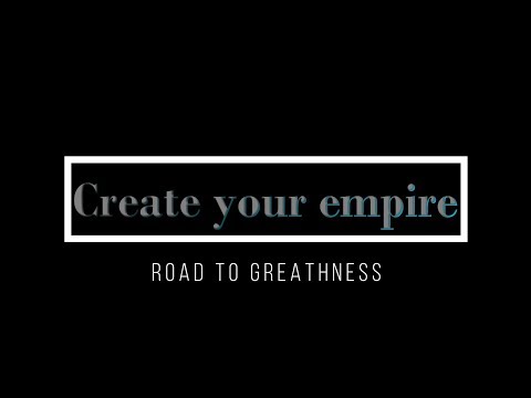 Видео: Создавай себя! Create your empire