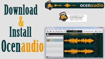 How to Download and Install Ocenaudio.